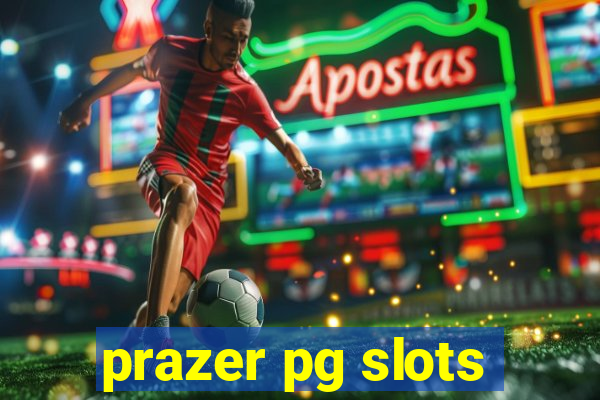 prazer pg slots