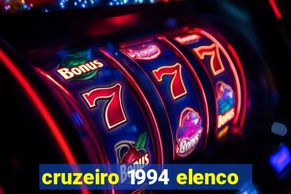 cruzeiro 1994 elenco