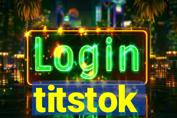 titstok