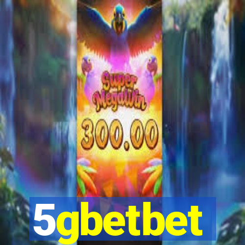 5gbetbet