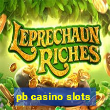 pb casino slots