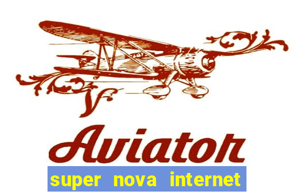 super nova internet 2 via boleto