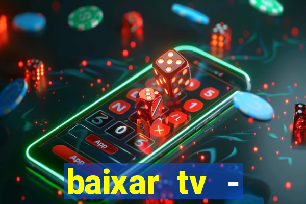 baixar tv - futebol ao vivo