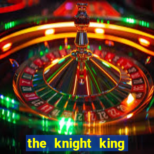 the knight king who returned with a god chapter 1