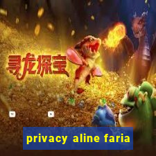 privacy aline faria