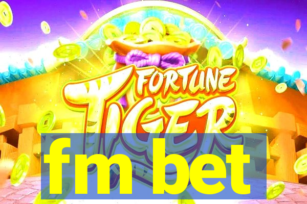 fm bet