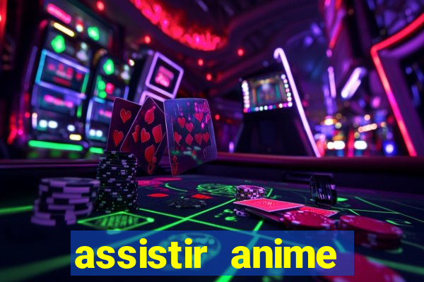 assistir anime online dublado