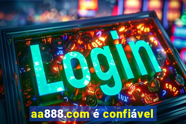 aa888.com é confiável