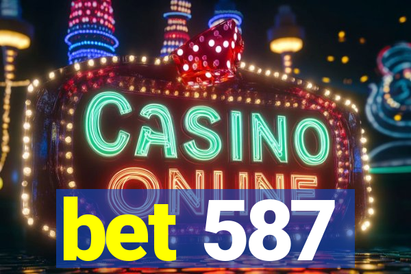 bet 587