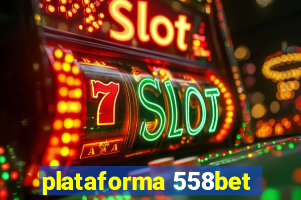 plataforma 558bet