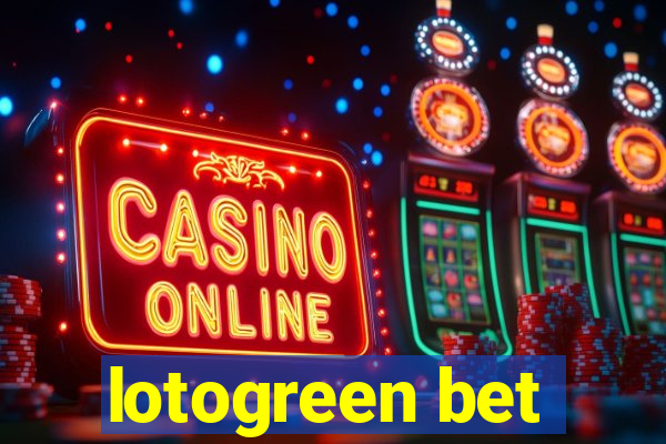 lotogreen bet