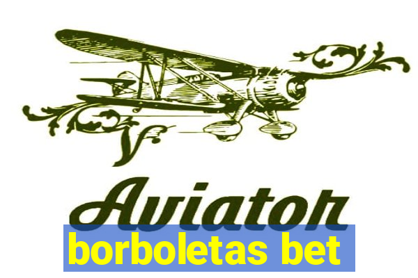 borboletas bet