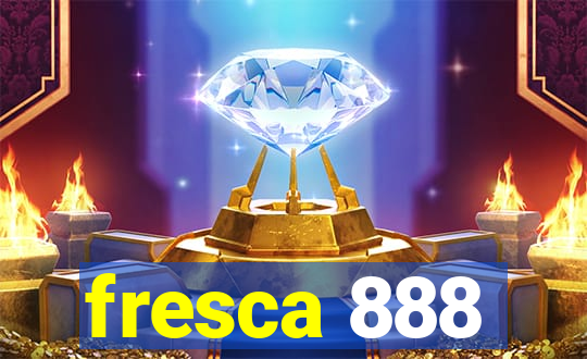 fresca 888