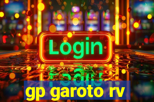 gp garoto rv