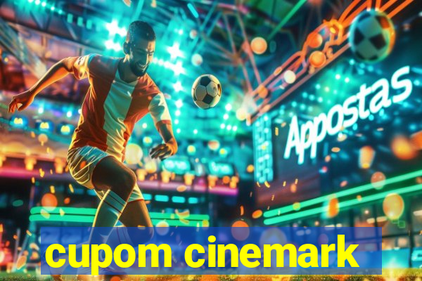 cupom cinemark