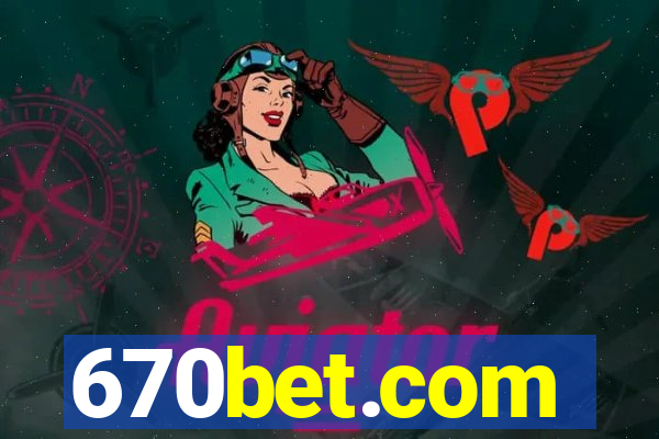 670bet.com