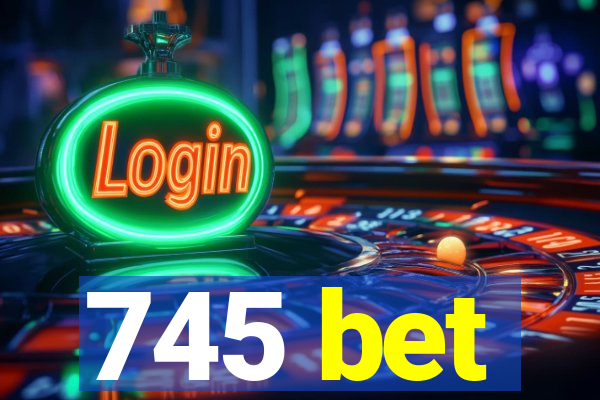 745 bet