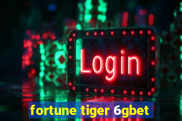 fortune tiger 6gbet