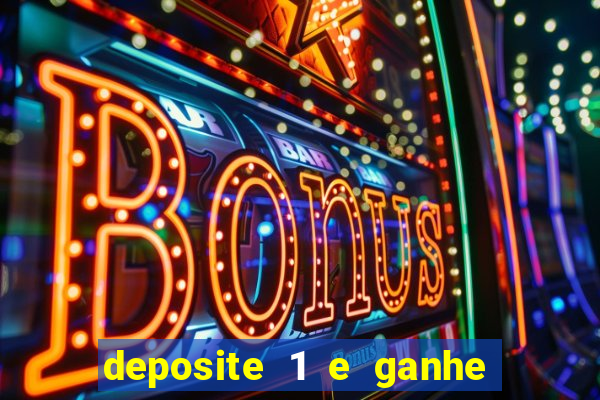 deposite 1 e ganhe 10 vai de bet