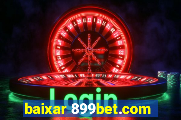 baixar 899bet.com