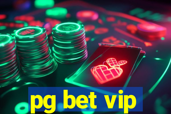 pg bet vip