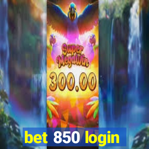 bet 850 login