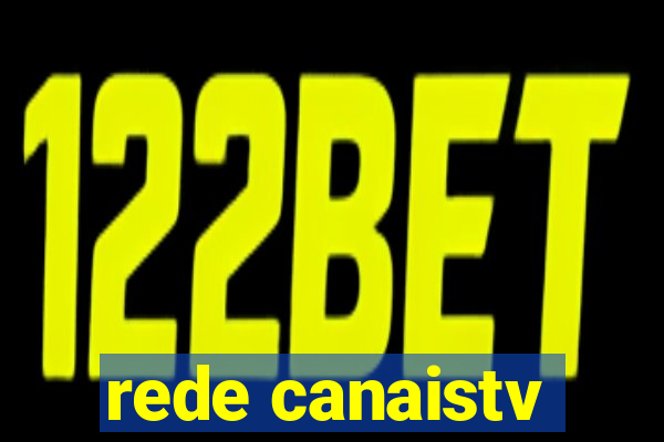 rede canaistv