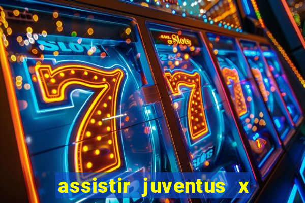 assistir juventus x bayer leverkusen futemax