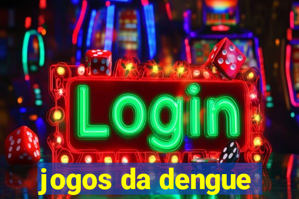 jogos da dengue