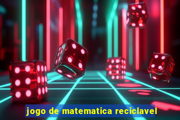 jogo de matematica reciclavel