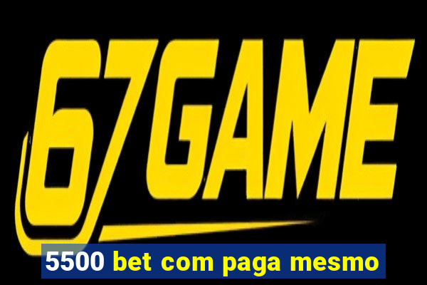 5500 bet com paga mesmo