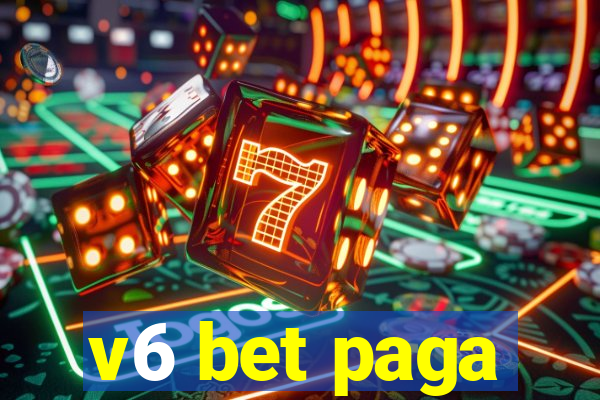 v6 bet paga