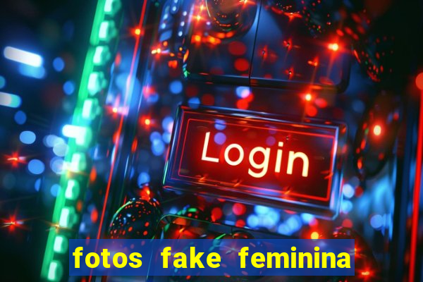 fotos fake feminina no espelho