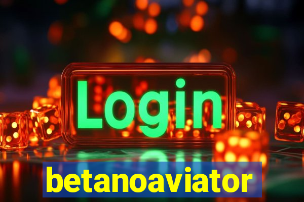 betanoaviator