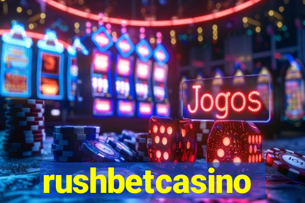 rushbetcasino