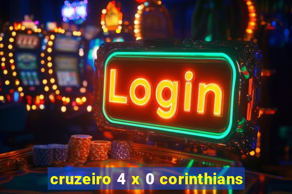 cruzeiro 4 x 0 corinthians