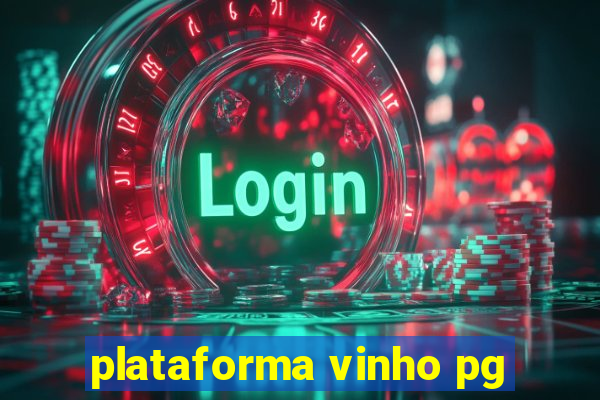 plataforma vinho pg