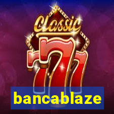 bancablaze