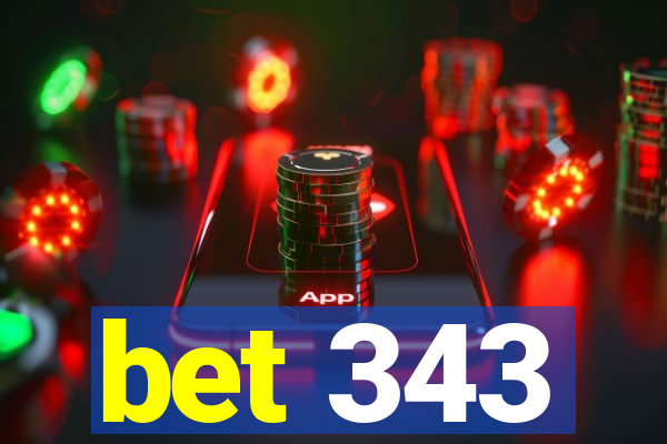 bet 343