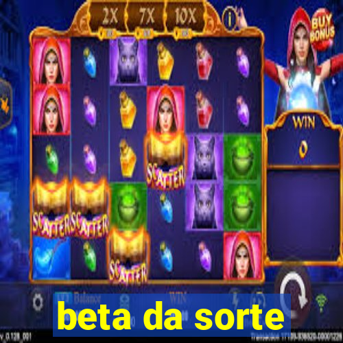 beta da sorte