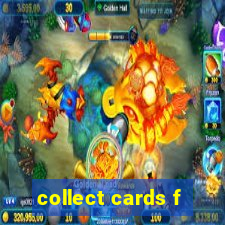 collect cards f