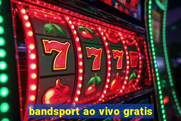 bandsport ao vivo gratis