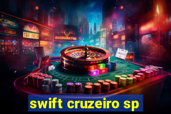 swift cruzeiro sp