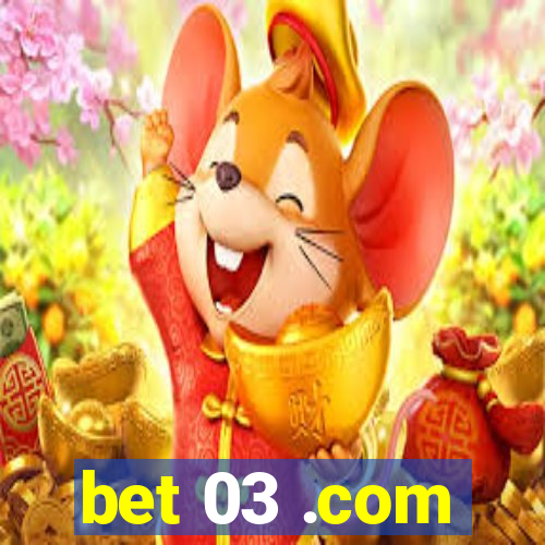 bet 03 .com