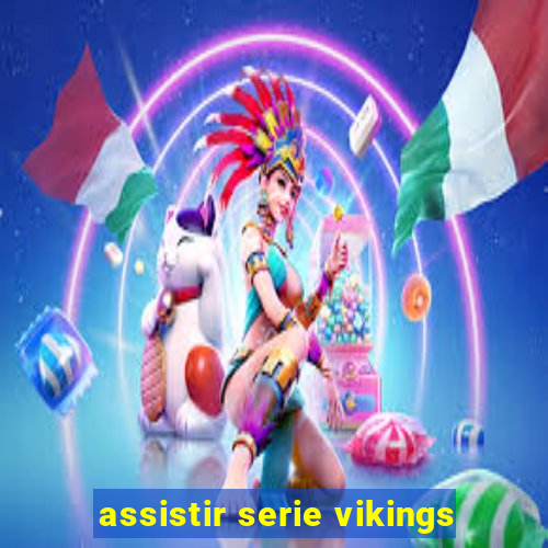 assistir serie vikings