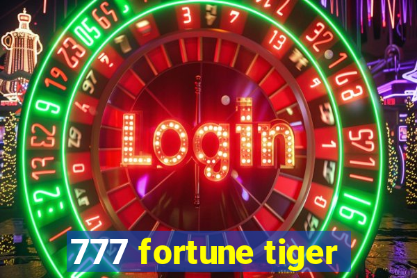 777 fortune tiger