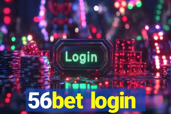 56bet login