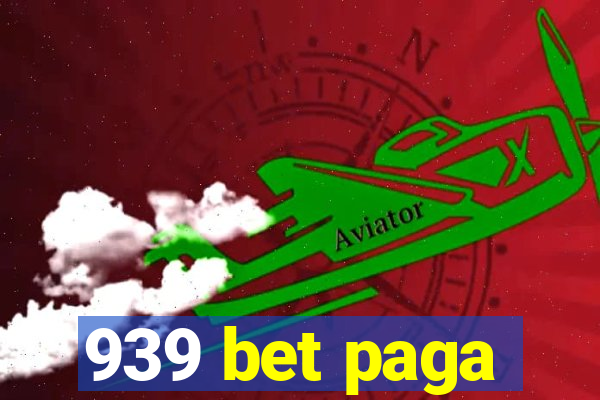 939 bet paga