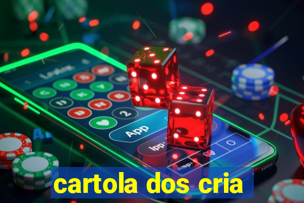 cartola dos cria