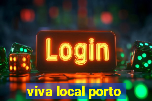 viva local porto